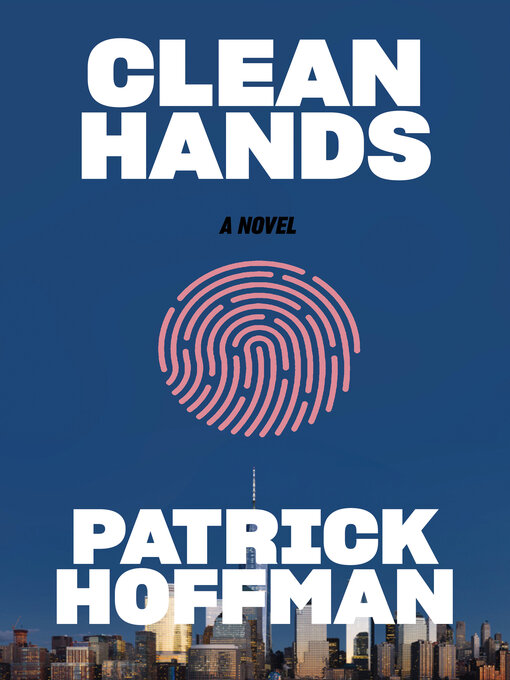 Title details for Clean Hands by Patrick Hoffman - Available